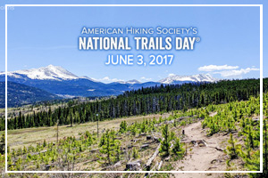 June 3 - National Trails Day First Saturday in June